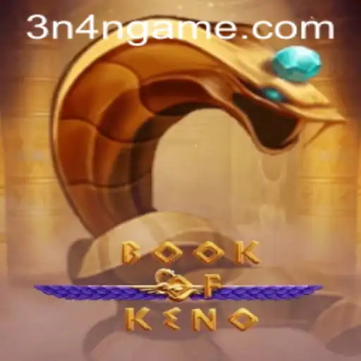 Discover the Exciting World of BookOfKeno and 3N4N.COM